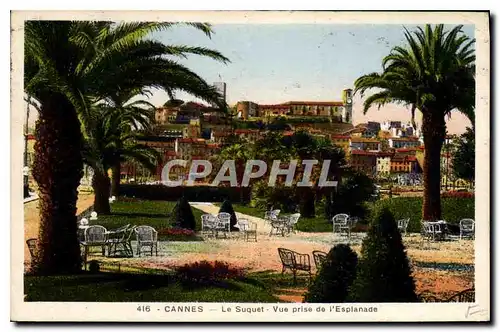 Cartes postales Cannes Le Suquet Vue prise de l'Esplanade