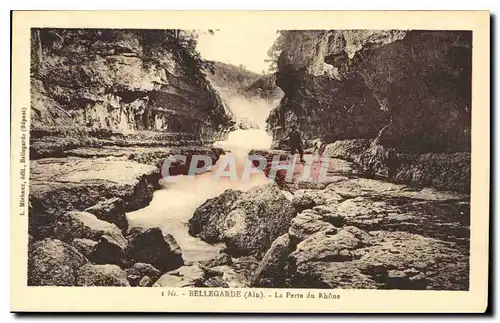Cartes postales Bellegarde Ain Le Perte du Rhone