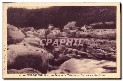 Ansichtskarte AK Bellegarde Ain Perte de la Valserine et Pont naturel des Oulies