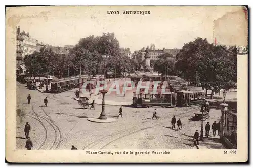 Ansichtskarte AK Lyon Aritstique Place Carnot vue de la Perrache Tramway