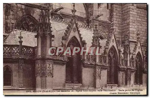 Cartes postales Melun S et M Les dentelles de l'Eglise Saint Aspairs style Renaissance Seule partie de l'Eglise