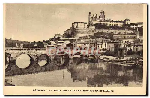 Cartes postales Beziers le Vieux Pont et la Cathedrale Saint Nazaire