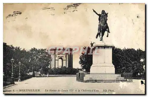 Ansichtskarte AK Montpellier la Statue de Louis XIV et le Chateau d'Eau