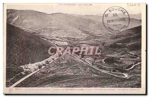 Cartes postales Les Pyrenees centrales la Route des Pyrenees lacets de Peyresourdes du cote de Luchon Vallee du