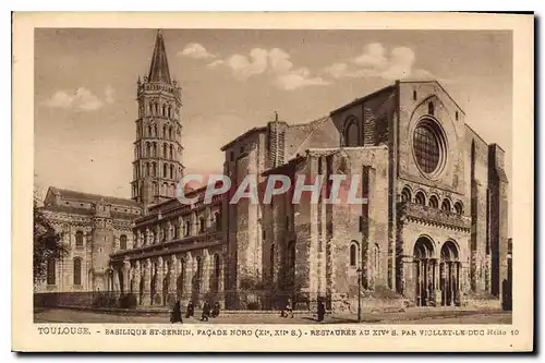Ansichtskarte AK Toulouse Basilique St Sernin Facade Nord XI XII S restauree au XIV S Par Viollet le Duc Helio