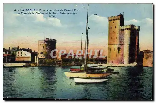 Ansichtskarte AK La Rochelle Vue prise de l'Avant Port la tour de la Chaine et la Tour Saint Nicolas Bateau