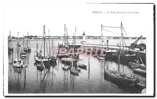 Ansichtskarte AK Royan Le Port de l'Ancienne Jetee Phare Bateaux