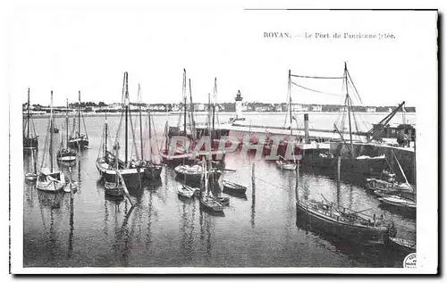 Cartes postales Royan Le Port de l'Ancienne Jetee Phare Bateaux