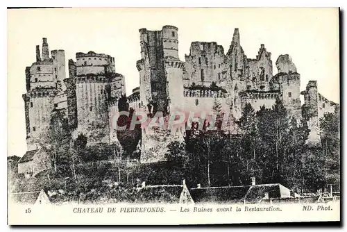 Ansichtskarte AK Chateau de Pierrefonds Les Ruines avant la Restauration