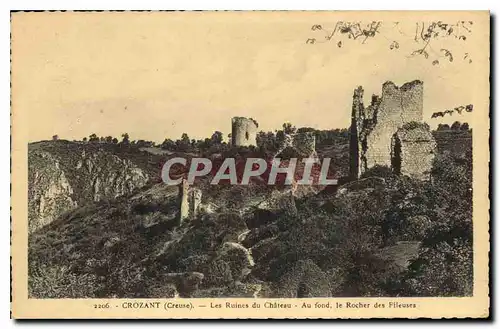 Cartes postales Crozant Creuse les Ruines du Chateau Au fond le Rocher des Fileuses