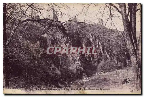 Cartes postales La Creuse Pittoresque Crozant les Ruines sur la Creuse
