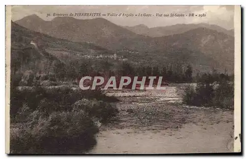 Cartes postales Environs de Pierrefitte Vallee d'Argeles Le Gave Vue sur St Savin