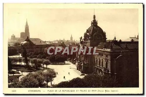 Cartes postales Strasbourg Place de la Republique et Palais du Rhin