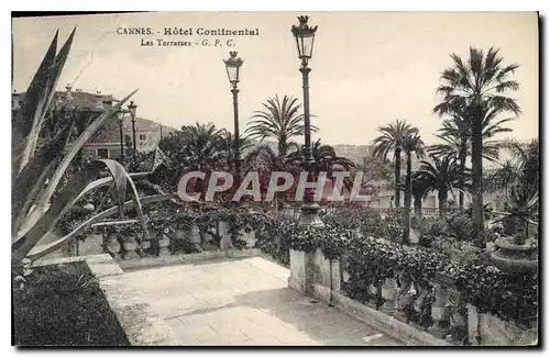 Ansichtskarte AK Cannes Hotel Continental Les Terrsses