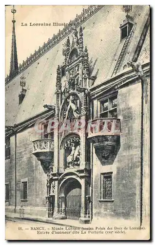 Cartes postales Nancy Musee Lorrain Ancien Palais des Ducs de Lorraine Entree d'Honneur dite la Porterie