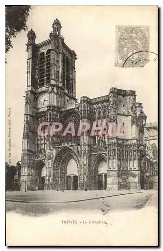 Cartes postales Troyes La Cathedrale