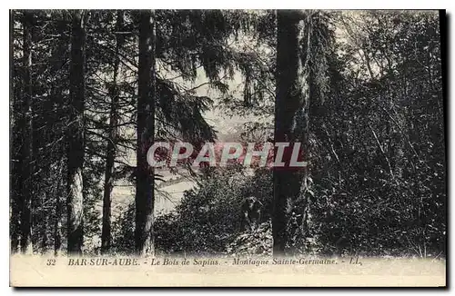 Cartes postales Bar sur Aube Le Bois de Sapins Montagne Sainte Germaine
