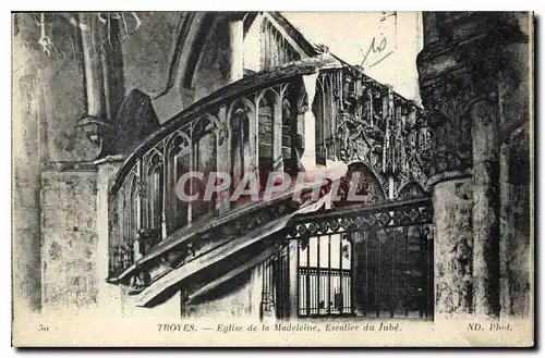 Cartes postales Troyes Eglise de la Madeleine Escalier du Jube