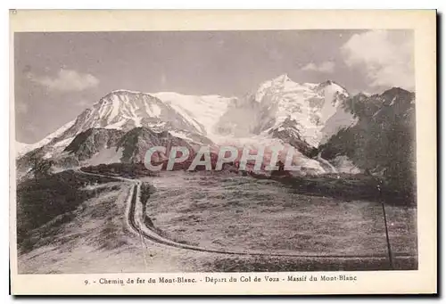 Cartes postales Chemin de fer du Mont Blanc Depart du Col de Voza Massif du Mont Blanc