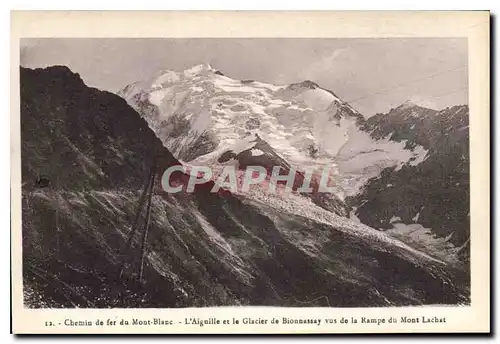 Cartes postales Chemin de fer du Mont Blanc L'Aiguille et le Glacier de Bionnassay vus de la Rampe du Mont Lacha