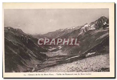 Cartes postales Chemin de fer du Mont Blanc Vallee de Chamonix vue du Mont Lachat