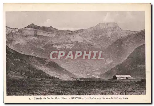 Cartes postales Chemin de fer du Mont Blanc Servoz et la Chaine des Fiz vus du Col de Voza