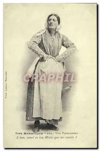 REPRO Folklore Type Marseillais Une Poissonniere E ben vouei es ieu Meito me voules