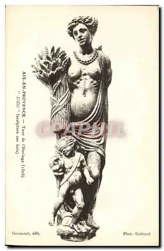 Cartes postales Aix en Provence Tour de l'horloge 1505 l'Ete Sculpture sur bois