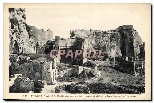 Ansichtskarte AK Les Baux B du R Partie des ruines du Chateau feodal et la tour Sarrazine X siecle