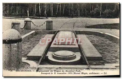 Ansichtskarte AK Rethondes Emplacement du Wagon du Marechal Foch Inaugure le 11 novembre 1922