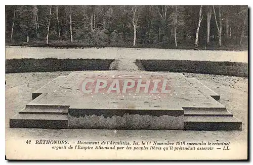 Cartes postales Rethondes Monument de l'Armistice 1er le 11 Novembre 1918 succomba le criminel orgueil de l'Empi