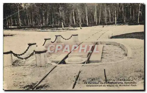 Ansichtskarte AK Foret de Compiegne le Carrefour de l'Armistice pres Rethondes Emplacement du Wagon du Marechal F