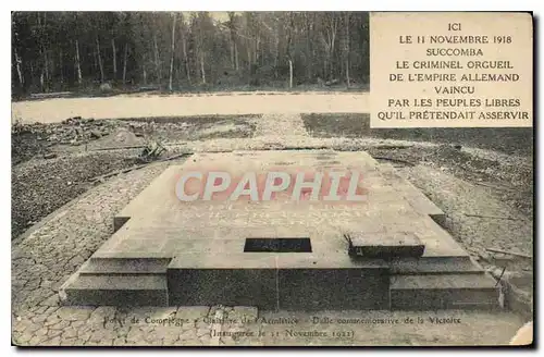 Cartes postales Foret de Compiegne Glairiere de l'Armistice Dalle Commemorative de la Victoire Inaugure le 11 No