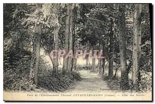 Cartes postales Parc de l'Etablissement Thermal d'Evaux les Bains Creuse Allee des Sapins