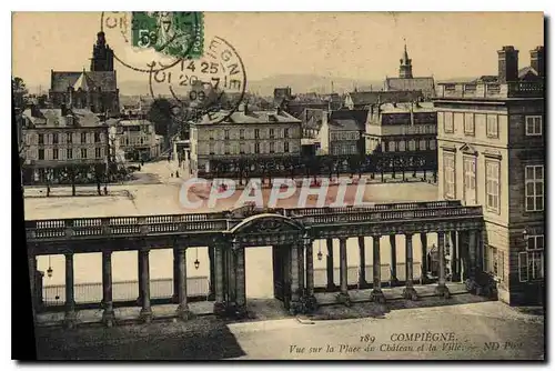 Cartes postales Compiegne vue sur la Place du Chateau et la Ville