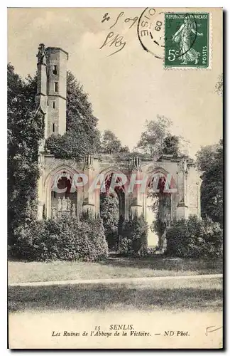 Cartes postales Senlis les Ruines de l'Abbaye de la Victoire