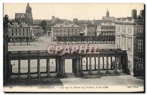 Cartes postales Compiegne Vue sur la Place du Chateau et la Ville