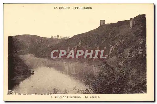 Cartes postales La Creuse Pittoresque Crozant Creuse La Cedelle