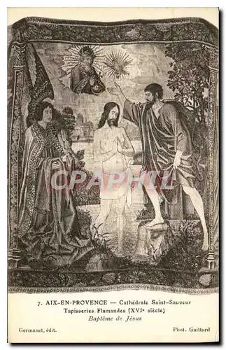 Ansichtskarte AK Aix en Provence Cathedrale Saint Sauvenur Tapisseries Flamandes XVI siecle Bapteme de Jesus