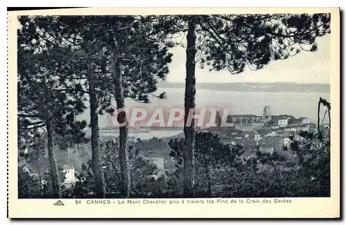 Cartes postales Cannes Le mont Chevalier pris a travers les Pins de la Croix des Gardes