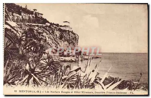 Cartes postales Menton A M les Rochers Rouges et Hotel Miramare frontiere Franco Italienne