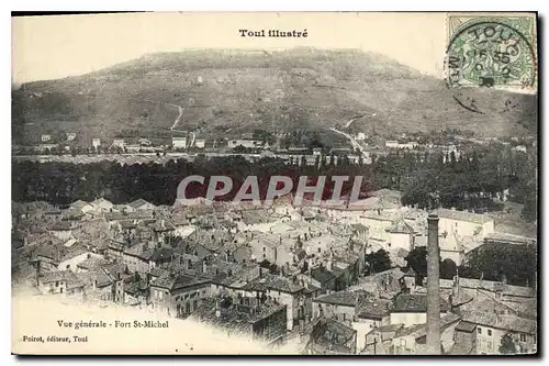 Cartes postales Toul Illustre Vue generale Fort St Michel