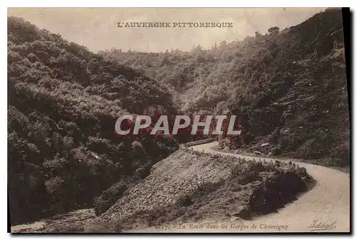 Ansichtskarte AK L'Auvergne Pittoresque La Route dans les Gorges de Chouvigny