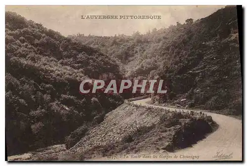 Cartes postales L'Auvergne Pittoresque La Route dans les Gorges de Chouvigny