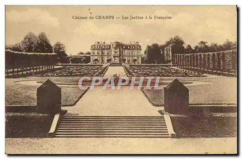 Cartes postales Chateau de Champs Les Jardins a la Francaise