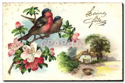 Ansichtskarte AK Bonne Fete Fleurs Oiseaux