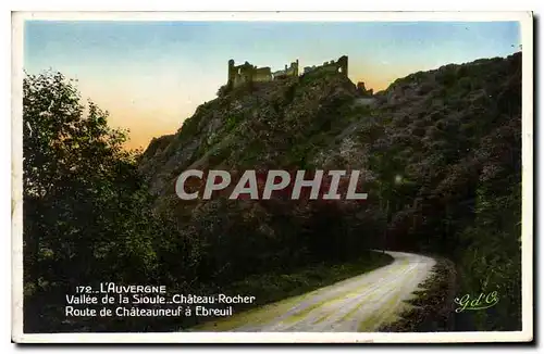 Cartes postales L'Auvergne Vallee de la Sioute Chateau Rocher Route de Chateaneauf a Ebreuil