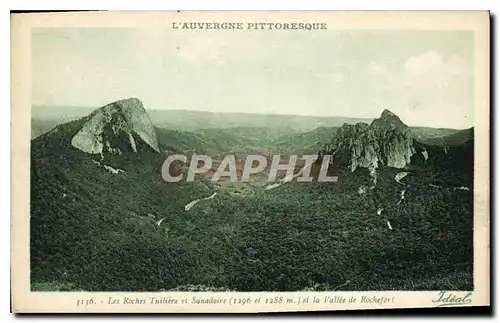 Cartes postales L'Auvergne Pittoresque Les Roches Tuiliere et Sanadoire et la Vallee de Rochefort