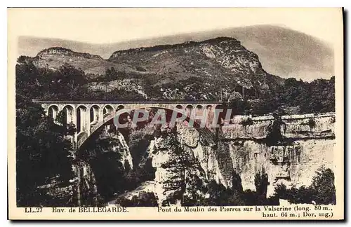 Cartes postales Env de Bellegarde Pont du Moulin des Pierres sur la Valserine