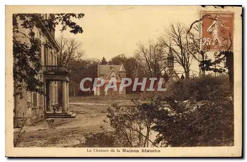 Cartes postales Le Chateau de la Maison Blanche